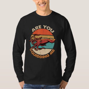 Camiseta ¿Me estás caldeando la biología marina del pulpo?