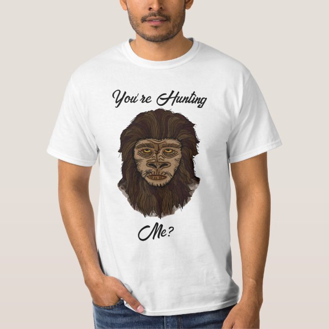Camiseta ¿Me estás cazando? Funny Bigfoot Sasquatch Humor (Anverso)