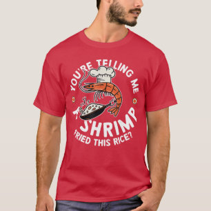 Camiseta Me estás contando un regalo vintage de arroz frito