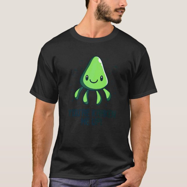 Camiseta Me estás Kraken Octopus  Cuttlefish Calamar (Anverso)