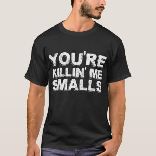Camiseta Me estás matando huele a mamá papá niño Funny Base