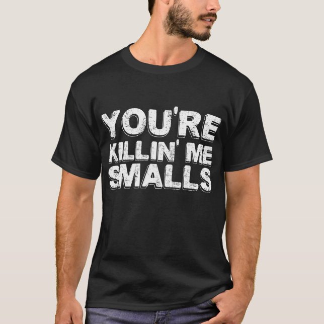 Camiseta Me estás matando huele a mamá papá niño Funny Base (Anverso)