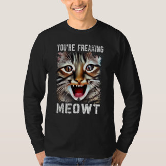 Camiseta Me estás volviendo loco, gato meme gato Meow Cat