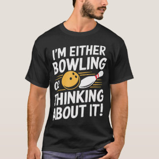 Camiseta Me estoy bolicheando o pensando en hacerlo Gracios
