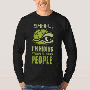 Camiseta Me estoy escondiendo de la gente estúpida feliz Dí