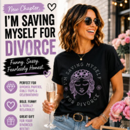 Camiseta Me estoy guardando para el divorcio Humor divertid