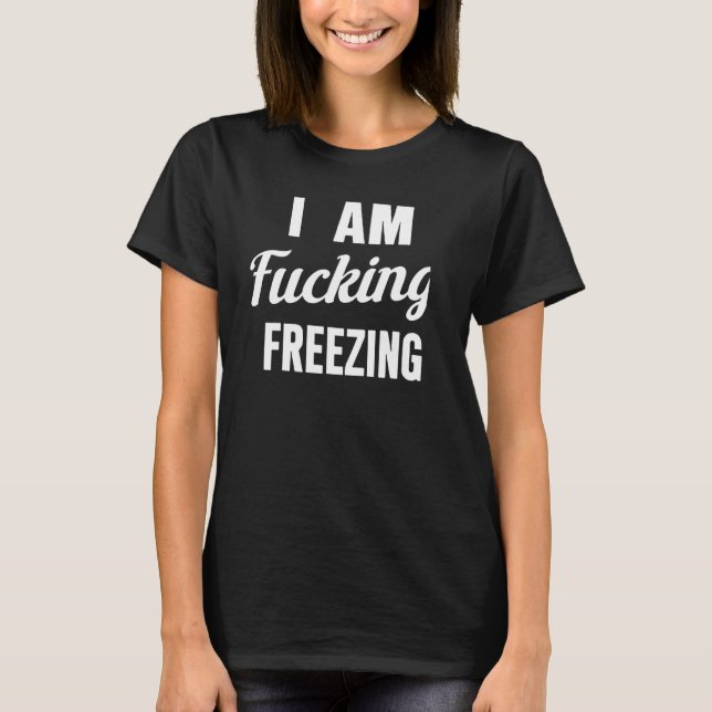 Camiseta Me Estoy Molestando Por Congelar (Anverso)