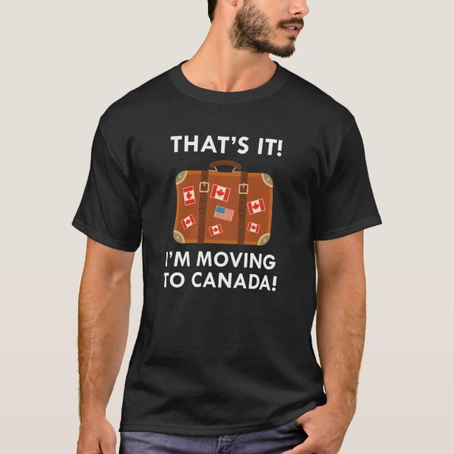 Camiseta Me estoy mudando a Canadá (Anverso)
