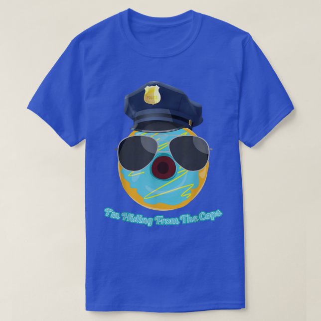 Camiseta Me estoy ocultando del Chiste de policía Donut de  (Diseño del anverso)