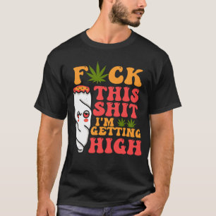 Camiseta Me estoy poniendo muy divertida Weed Sto