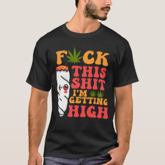 Camiseta Me estoy poniendo muy divertida Weed Sto