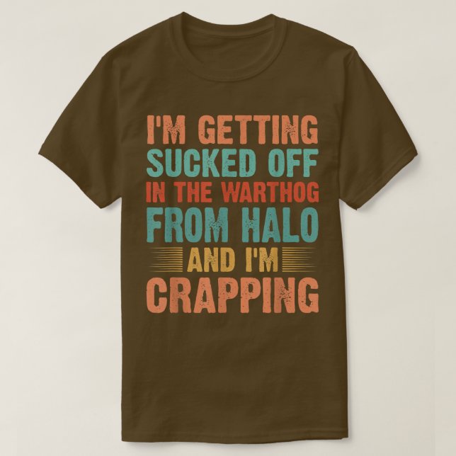 Camiseta Me Estoy Volviendo Aplastado En El Warthog De Halo (Diseño del anverso)