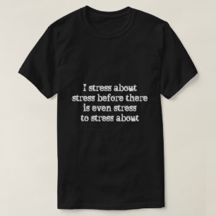 Camiseta Me estreso por...