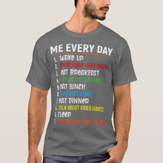 Camiseta Me Every Day Funny Gamer Shirt Guay Video Game Lov