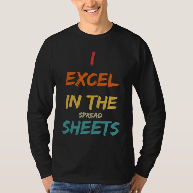 Camiseta Me Excel En Las Hojas De Cálculo Contador (Anverso)