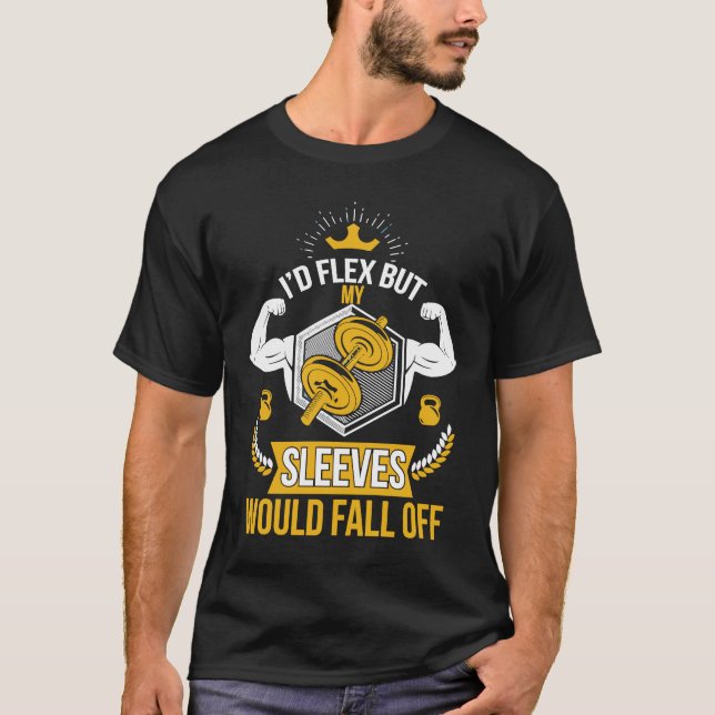 Camiseta Me Flex, pero mis mangas se caían sin hacer ejerci (Anverso)