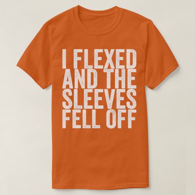 Camiseta Me Flexé Y Las Mangas Se Caían. (Diseño del anverso)