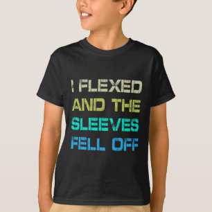 Camiseta Me Flexé Y Las Mangas Se Caían Del Humor Gimnasio 