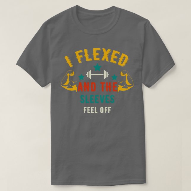 Camiseta Me Flexé Y Las Mangas Se Quedaron En El Gimnasio G (Diseño del anverso)