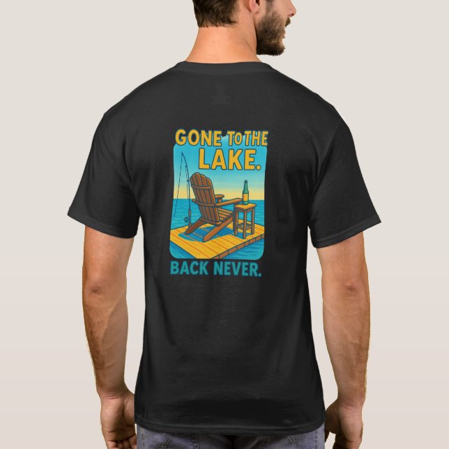 Camiseta 🌲 Me fui al Lago. Vuelvo Nunca. (Reverso)