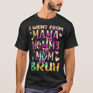 Camiseta Me Fui De Mamá En Mamá A Mamá Y A Bruh M