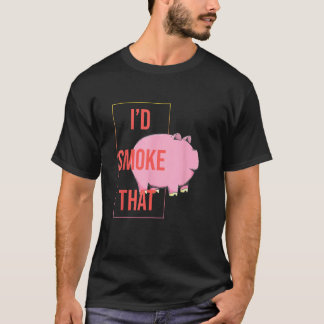 Camiseta Me fumaría ese cerdo de barbacoa a la parrilla