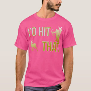 Camiseta Me Golpearía Ese Arco Gracioso De Caza De Cerveza