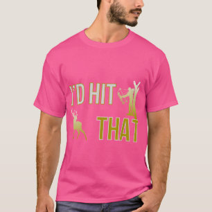 Camiseta Me Golpearía Ese Arco Gracioso De Caza De Cerveza