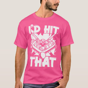 Camiseta Me Golpearía Ese Billar Del Jugador De Bolas De bi