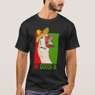 Camiseta Me Goose Ta Mexican Poultry Farmer Anatidae