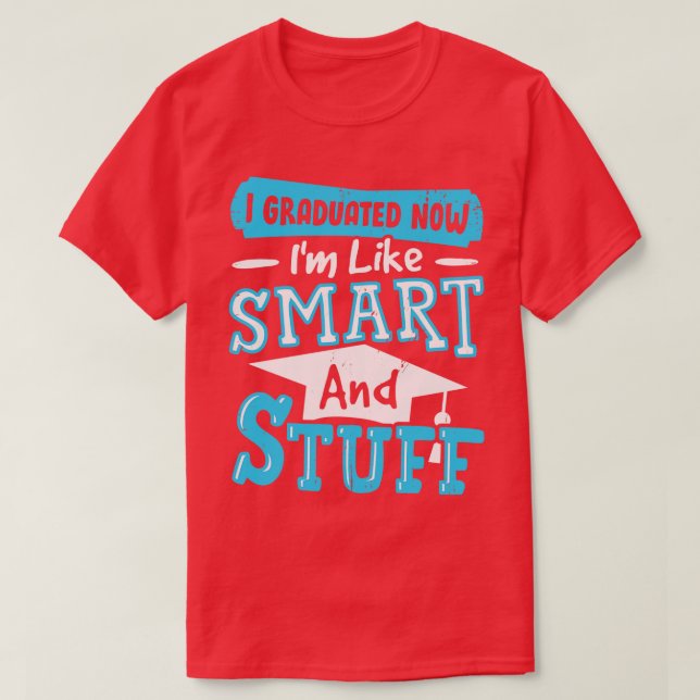 Camiseta Me Gradué Ahora Como Inteligente Y Cosas (Diseño del anverso)