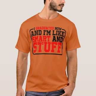 Camiseta Me gradué ahora y soy como inteligente y cosas así