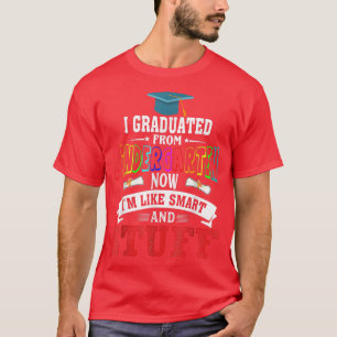 Camiseta Me gradué en la guardería y me gradué en Graduació