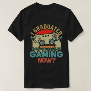 Camiseta Me Gradué ¿Puedo Volver A Jugar Ahora?