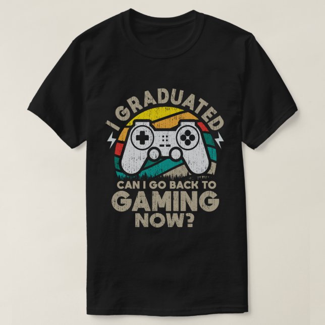 Camiseta Me Gradué ¿Puedo Volver A Jugar Ahora? (Diseño del anverso)