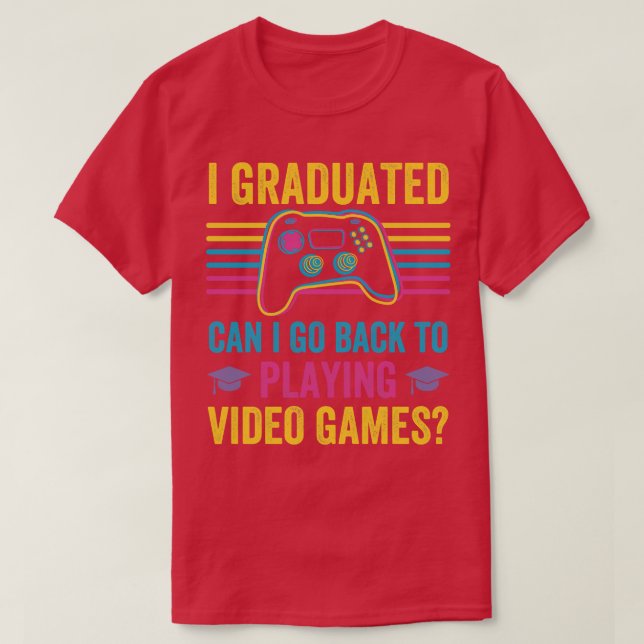 Camiseta Me Gradué ¿Puedo Volver A Jugar Videojuegos? (Diseño del anverso)