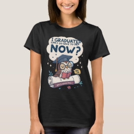 Camiseta Me gradué, puedo volver a la cama ahora