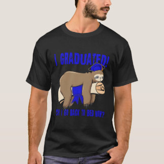 Camiseta Me Gradué ¿Puedo Volver A La Cama Ahora Azul?