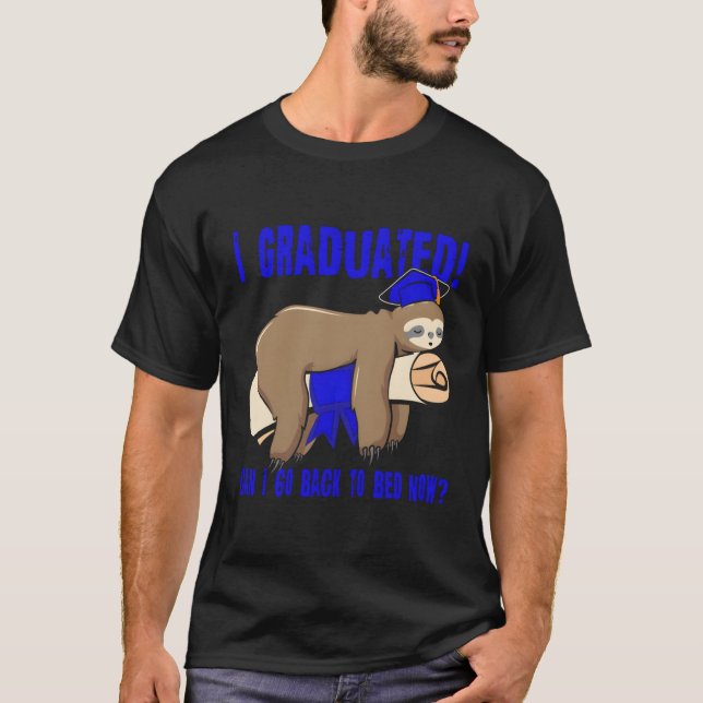 Camiseta Me Gradué ¿Puedo Volver A La Cama Ahora Azul? (Anverso)