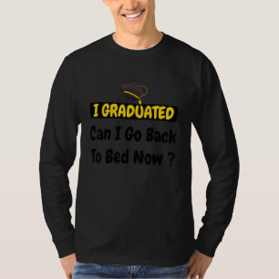 Camiseta Me Gradué ¿Puedo Volver A La Cama Ahora Cita Gradu