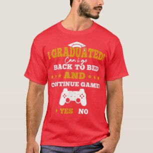 Camiseta Me Gradué ¿Puedo Volver a la Cama ahora? Divertido