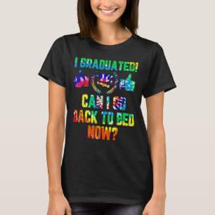 Camiseta Me Gradué ¿Puedo Volver A La Cama Ahora Graduada G