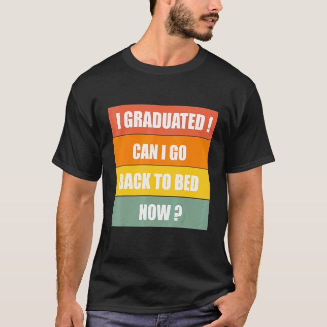 Camiseta Me Gradué ¿Puedo Volver A La Cama Ahora Graduada G (Anverso)
