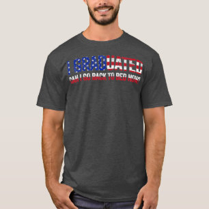 Camiseta Me Gradué ¿Puedo Volver A La Cama Ahora Graduado?