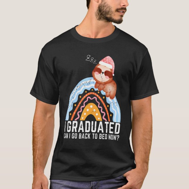 Camiseta Me Gradué ¿Puedo Volver A La Cama Ahora Graduado 2 (Anverso)