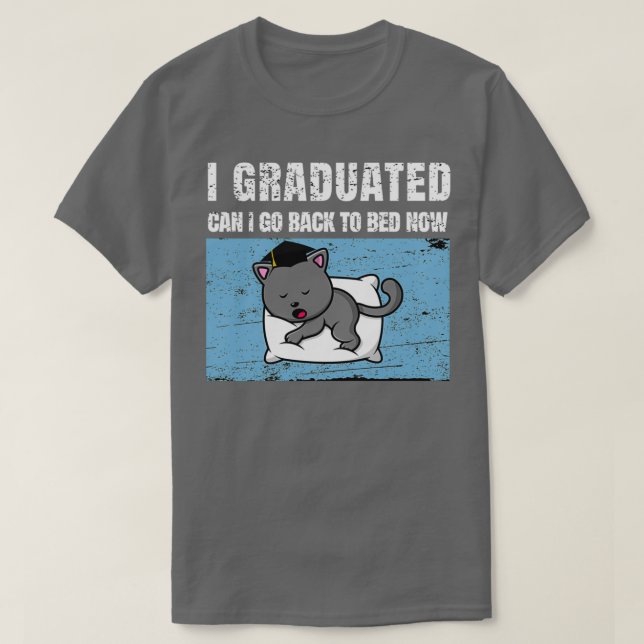 Camiseta me gradué, puedo volver a la cama ahora Graduation (Diseño del anverso)