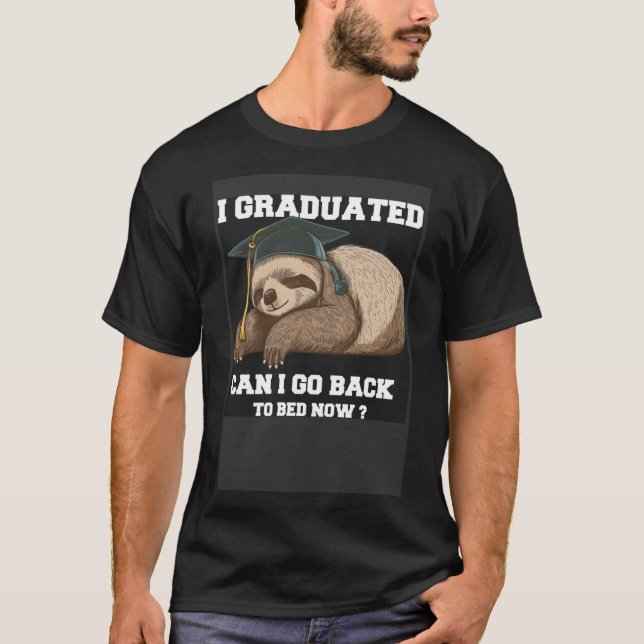 Camiseta Me Gradué ¿Puedo Volver A La Cama Ahora Lazy Sloth (Anverso)