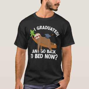 Camiseta Me Gradué ¿Puedo Volver A La Cama Ahora Sloth Lazy
