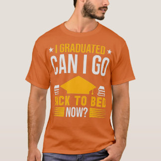 Camiseta Me Gradué ¿Puedo Volver A La Cama De Graduación?
