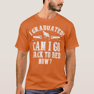 Camiseta Me Gradué ¿Puedo Volver A La Cama De Graduación?